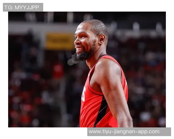 杜兰特谈火箭队潜力称需持续努力以实现目标